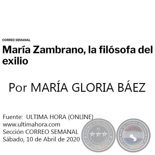 MARÍA ZAMBRANO, LA FILÓSOFA DEL EXILIO - Por MARÍA GLORIA BÁEZ - Sábado, 10 de Abril de 2020
